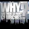 Why Are There So Many Churches?